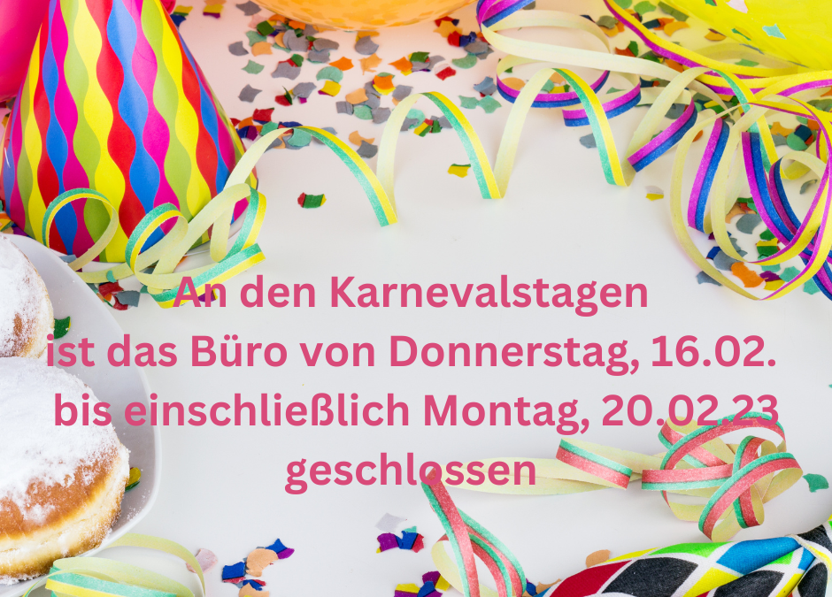 Büro geschlossen an Karneval